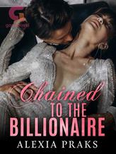 Novel Chained to the Billionaire by Alexia Praks