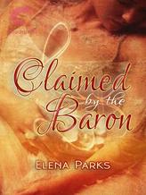 Novel Claimed by the Baron by Elena Parks Novel Claimed by the Baron by Elena Parks