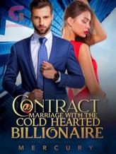 Novel Contract Marriage With The Cold Hearted Billionaire by Mercury