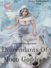 Novel Descendants Of Moon Goddess by Subbystar