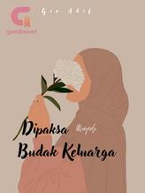 Dipaksa Menjadi Budak Keluarga