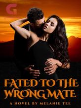 Novel Fated To The Wrong Mate by MelanieTee