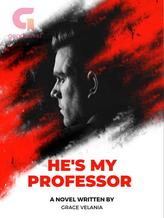 Novel He’s my Professor by Grace Velania