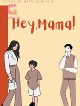 Novel Hey, Mama! by dian_nurlaili Novel Hey, Mama! by dian_nurlaili