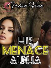 Novel His Menace Alpha by Grace Vine