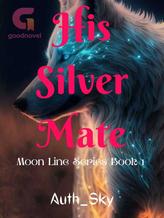 Novel His Silver Mate by Auth Sky