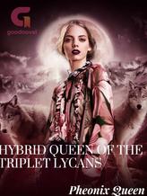 Novel Hybrid Queen Of The Triplet Lycans by Pheonix Queen