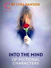 Novel Into the Mind of Fictional Characters by Lyra Dawson