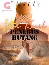 Novel Istri Kecil Penebus Hutang by LiaBlue