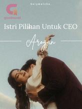 Novel Istri Pilihan Untuk CEO Arogan by berymatcha_