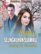 Novel Ketika Selingkuhan Suamiku Datang ke Rumahku by Fahira Khanza