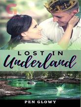 Novel Lost In Underland by Pen Glowy