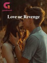 Novel Love or Revenge by UNKNOWNWRITER