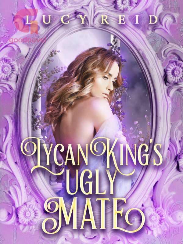 Lycan King's Ugly Mate PDF & Novel Online by Lucy Reid to Read for Free ...