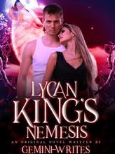 Novel Lycan King’s nemesis by Gemini-writes