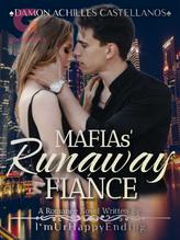 Novel MAFIAs’ RUNAWAY FIANCE (English Version) by I’mUrHappyEnding