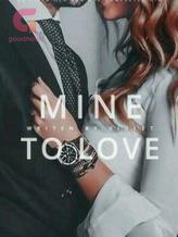 Novel MINE TO LOVE: BILLIONAIRE’S ROSALIYA by STAR WRITER