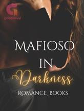 Novel Mafioso In Darkness by Romance_books