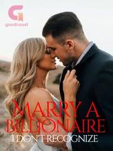 Marry A Billionaire I Don't Recognize