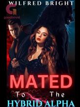 Novel Mated To The Hybrid Alpha by Love2002