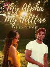 Novel My Alpha, My Hellfire by The Black Daisy