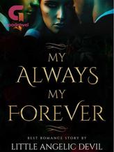 Novel My Always, My Forever by Little Angelic Devil