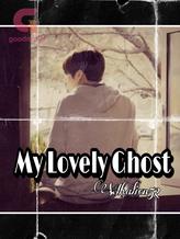 Novel My Lovely Ghost by Whalien52