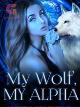 Novel My Wolf, My Alpha by Ayanfelord