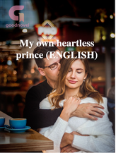 Novel My own heartless prince (ENGLISH) by Jessafelovers258