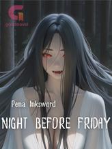 Novel Night Before Friday by Pena Inksword