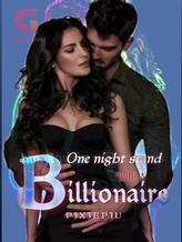 Novel One night stand with a Billionaire by Pixiepiu