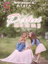 Novel Perfect Mommy by Myafa