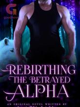 Novel REBIRTHING THE BETRAYED ALPHA by Mary Jane