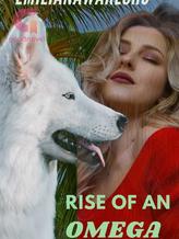 Novel RISE OF AN OMEGA by Emiliana Wakesho