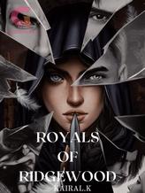 Novel ROYALS OF RIDGEWOOD by Kairal.K