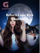 Novel Reborn Luna Kira Cinderellla by Cinderella