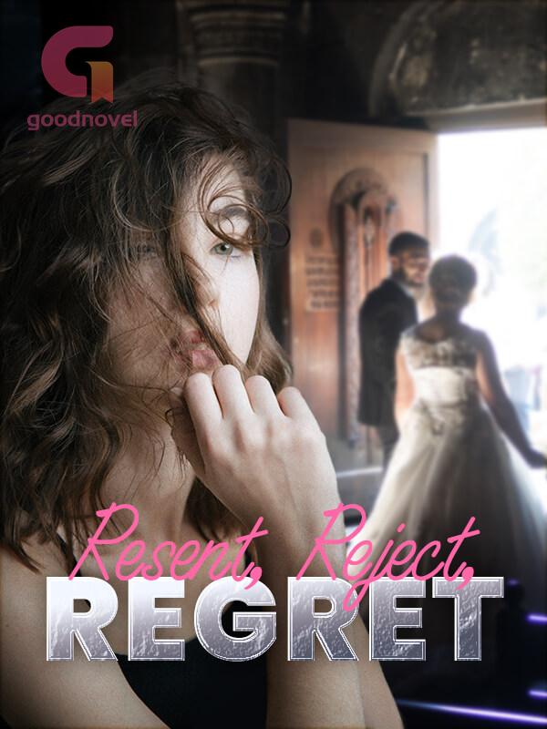 Resent Reject Regret Pdf Novel Online By Aqua Summers To Read For