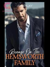 Novel Revenge On The Hemsworth Family by Author Mv