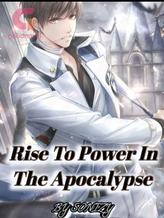 Novel Rise To Power In The Apocalypse by SonIzy