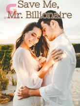 Novel Save Me, Mr. Billionaire (English) by Jay Sea