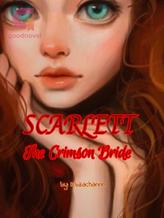 Novel Scarlett: The Crimson Bride by LEBZACHANNN