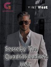 Novel Secretly The Quadrillionaire’s Heir by Viki West