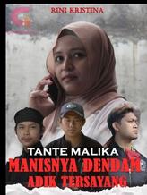 Novel TANTE MALIKA : MANISNYA DENDAM ADIK TERSAYANG by Rini Kristina