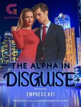 THE ALPHA IN DISGUISE