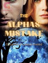 Novel THE ALPHA’S MISTAKE:Once bitten, twice mated by Immanuel Fabian