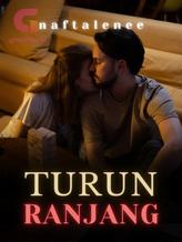 Novel TURUN RANJANG by naftalenee