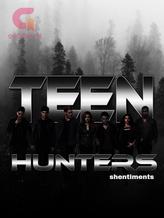 Novel Teen Hunters by shentiments