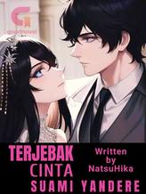 Novel Terjebak Cinta Suami Yandere (Indonesia) by NatsuHika