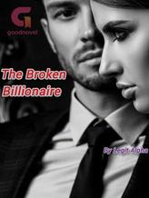 Novel The Broken Billionaire by Legit Alpha