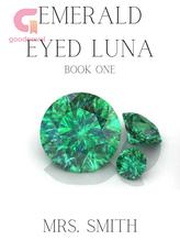 Novel The Emerald Eyed Luna by Mrs. Smith